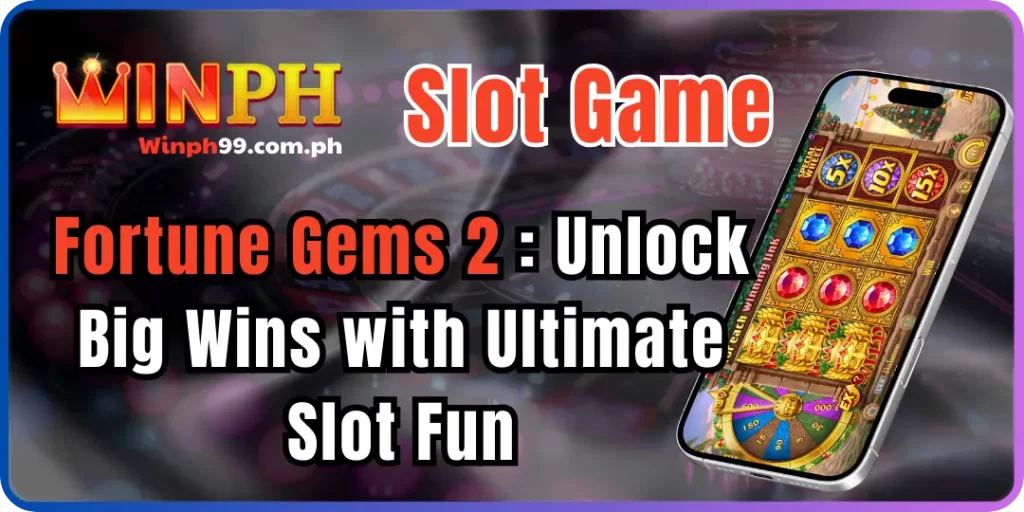 Slot Fortune Gems 2 winph